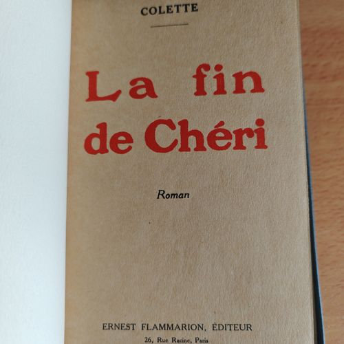 COLETTE Chéri.巴黎，Arthème Fayard & Cie，1920 年。- La fin de Chéri》。巴黎，欧内斯特-弗拉马利翁出版社&hellip;