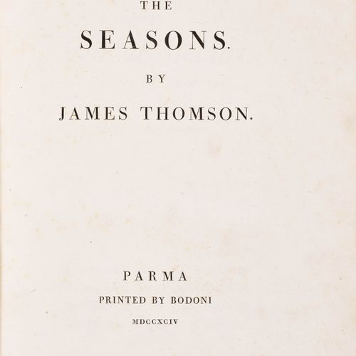 Null BODONI -
Thomson, James.
The Seasons.
Parma, Bodoni, 1794. 4°. (32,3 x 25,2&hellip;