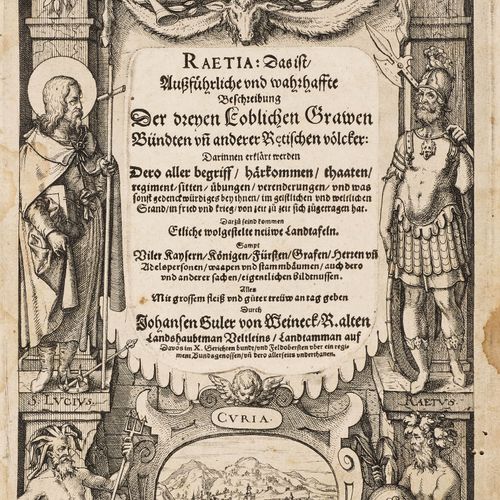 Null GRAUBÜNDEN -
Guler von Weineck, Johann. 
 Raetia: That is, Detailed and Tru&hellip;