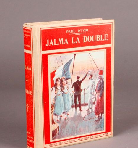 Null D’IVOI (Paul). Jalma la Double. Jules Tallandier Editeur. 1907, in-4. Carto&hellip;