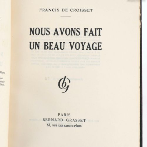 CROISSET (Francis de). 我们完成了一次美丽的旅行。巴黎，Bernard Grasset, 1930年。 4开本，棕色摩洛哥，书脊有两条粗带&hellip;