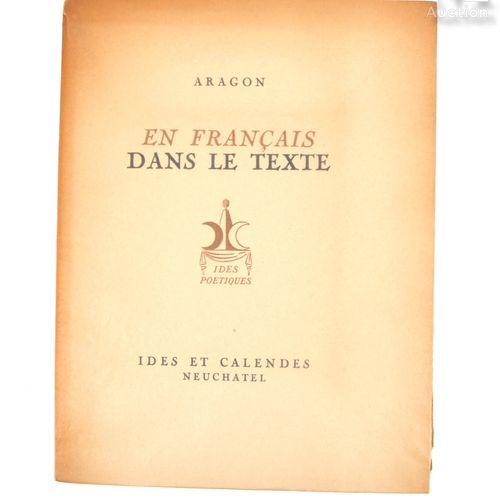 ARAGON (Louis). En francés en el texto. Neuchâtel, Ides et Calendes, 1943. Rústi&hellip;