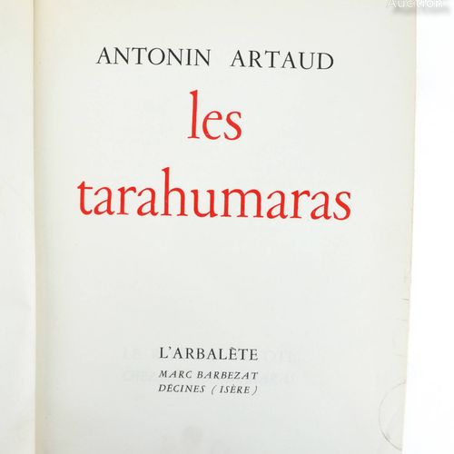 ARTAUD (Antonin). Los Tarahumaras. Décines (Isère), L'Arbalète, Marc Barbezat, 1&hellip;