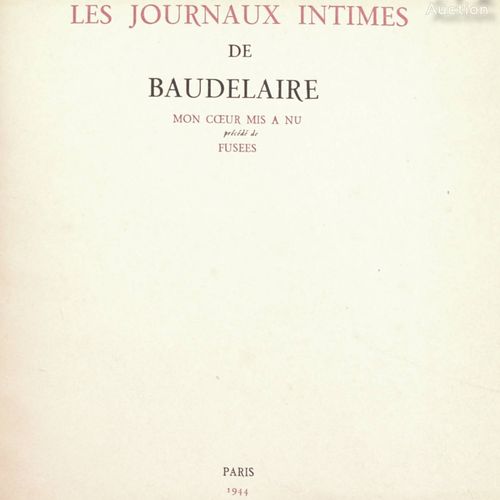 BAUDELAIRE (Charles). Les Journaux intimes de Baudelaire. Mon Cœur mis à nu préc&hellip;