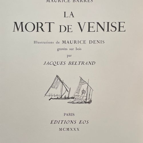 BARRÈS (Maurice). 威尼斯之死》。巴黎，Éditions Éos, 1930。4开本，单页（出版商的滑套）。该版本装饰有莫里斯 德尼的26幅插图&hellip;