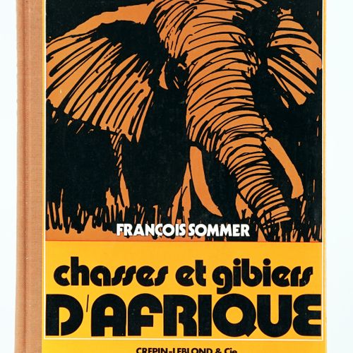 Null SOMMER François "Chasses et Gibiers d'Afrique"

200 pages illustrées de 200&hellip;
