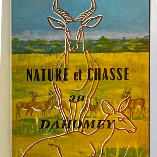 Null 
Jean RAYNAUD und Guy GEORGY "Natur und Jagd in Dahomey: Ein praktischer Le&hellip;