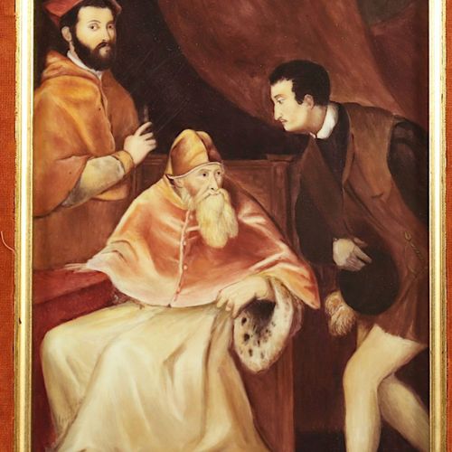 Bildplatte, Deutsch, um 1900, R. 画板，教皇保罗三世与红衣主教亚历山德罗-法尔内塞和奥塔维奥-法尔内塞公爵的彩色画像，根据提香的&hellip;