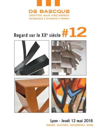 REGARD SUR LE XXe SIECLE # 12 : TABLEAUX - SCULPTURES - PHOTOGRAPHIES (à 17h00) - DESIGN (à 19h30)