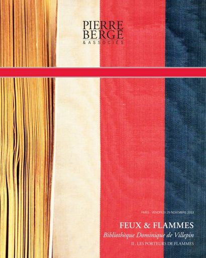 FEUX & FLAMMES - Bibliothèque Dominique de Villepin - II . LES PORTEURS DE FLAMMES