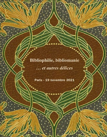 Bibliophilie, bibliomanie … et autres délices