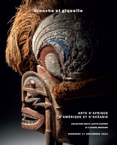 ARTS D‘AFRIQUE - D’AMÉRIQUE ET D’OCÉANIE : COLLECTION SAM ET LILETTE SZAFRAN ET À DIVERS AMATEURS