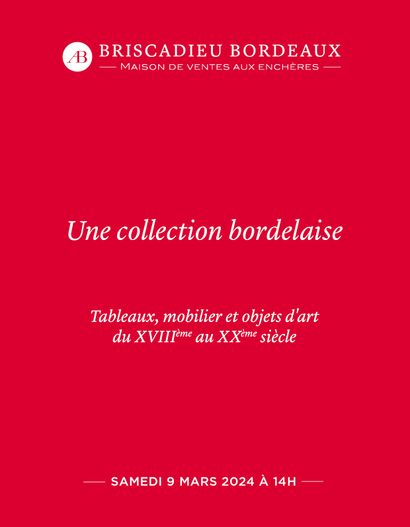 UNE COLLECTION BORDELAISE - Tableaux, mobilier et objets d'art du XVIIIème au XXème siècle