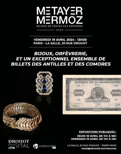 BIJOUX, ORFÈVRERIE ET UN EXCEPTIONNEL ENSEMBLE DE BILLETS DES ANTILLES ET DES COMORES