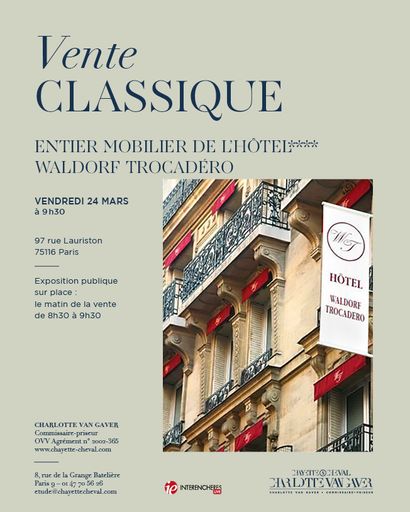 VENTE CLASSIQUE - ENTIER MOBILIER DE L'HOTEL **** WALDORF TROCADERO