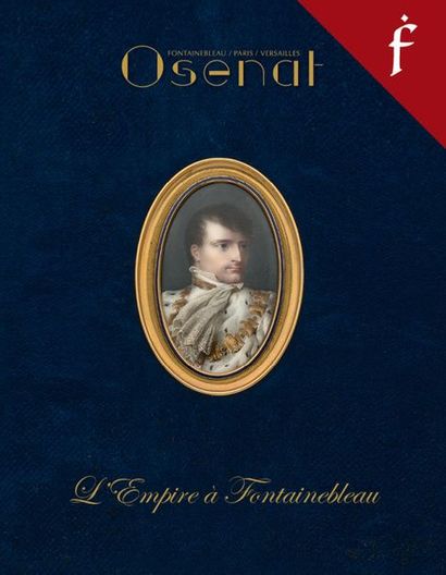 L’Empire à Fontainebleau, souvenirs historiques