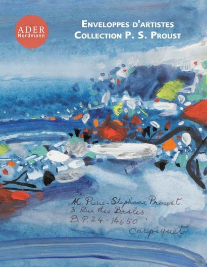 ENVELOPPES D’ARTISTES - Collection Pierre-Stéphane Proust