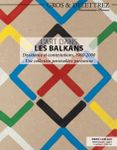 L'art dans les Balkans : dissidence et contestations, 1960-2000 (une collection particulière parisienne), tableaux contemporains