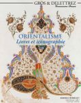 Livres et iconographie, affiches, photographies, gravures sur le thème de l'orientalisme