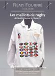 726 maillots de rugby à partir de 1901 provenant de 87 pays