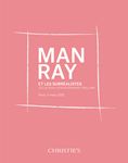 Man Ray et les surréalistes. Collection Lucien et Edmonde Treillard