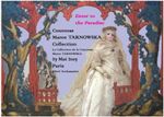 Collection de la Comtesse Maree TARNOWSKA : 50 poupées d'exception et 300 costumes et accessoires de poupées du XVIIIème et XIXème - EXPERT : F. THEIMER