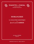 HORLOGERIE- LA COLLECTION SCIENTIFIQUE DE JEAN-CLAUDE SABRIER