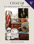 Les intérieurs de Versailles, timbres-poste, monnaies, argenterie, dessins, arts de la table, objets de vitrine, tapis, tableaux, mobilier et objets d'art