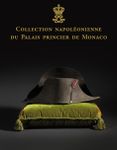 Vente de l’extraordinaire collection napoléonienne du Palais princier de Monaco