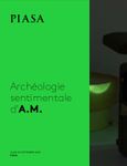 Archéologie sentimentale d'A.M. Art Contemporain