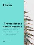 Thomas Boog - Nature précieuse, mobilier, miroirs et objets de curiosité contemporain