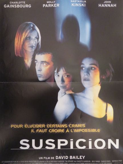 «Suspicion»: (1999) de David BAILEY avec Charlotte