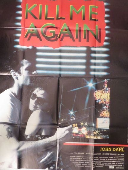 «Kill me Again»: (1990) de John DAHL avec Val Kilm