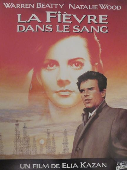 «La Fièvre dans le sang»: (1961) de Elia KAZAN ave