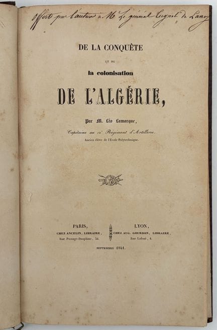 [ALGERIA]. LAMARQUE (Léo). ON THE CONQUEST AND COL