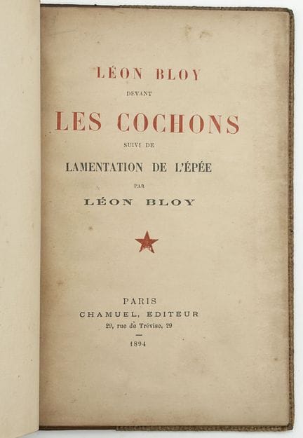BLOY (Léon). LÉON BLOY BEFORE THE PIGS, followed b