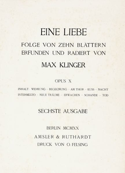 Max Klinger, Eine Liebe – Opus X. 1887–1920. Volls