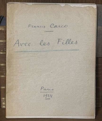 CARCO (Françis) - Avec les filles, París, Daniel J