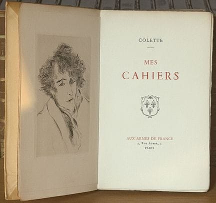 COLETTE (Sidonie Gabrielle) - Mes Cahiers. París, 