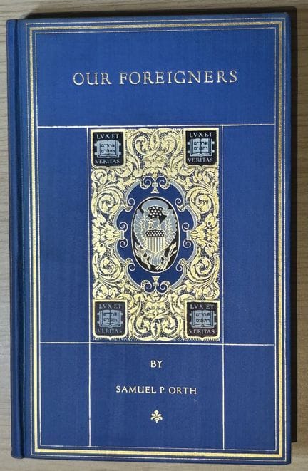 塞缪尔·彼得·奥思（1873-1922）
《我们的外国人：美国人成长历程纪实》
“美国编年史”系列第