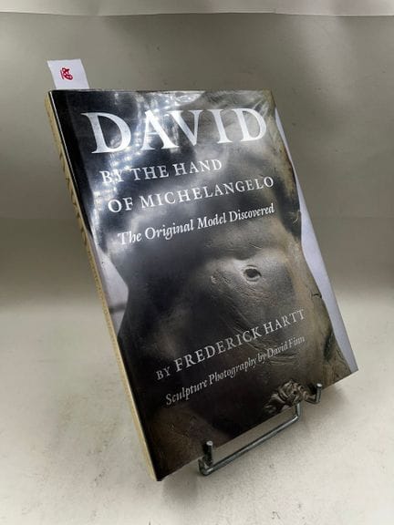 "David by the Hand of Michelangelo : The Original 