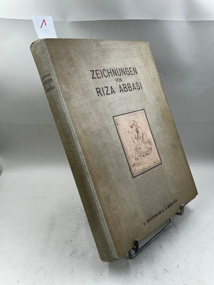"Zeichnungen von Riza Abbasi" - Friedrich Sarre & 