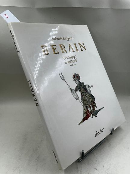 "Berain, dessinateur du Roi Soleil" - Jérôme de La