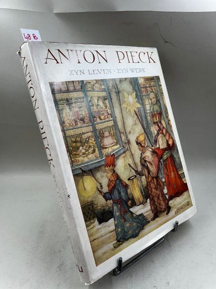 "Anton Pieck : zyn leven, zyn werk" - Ben van Eyss