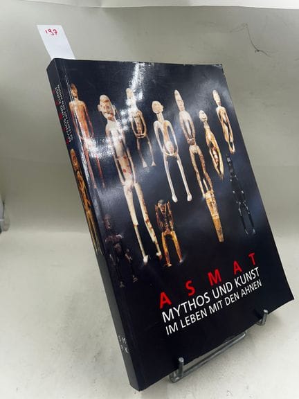 "Asmat : Mythos und Kunst im Leben mit den Ahnen" 