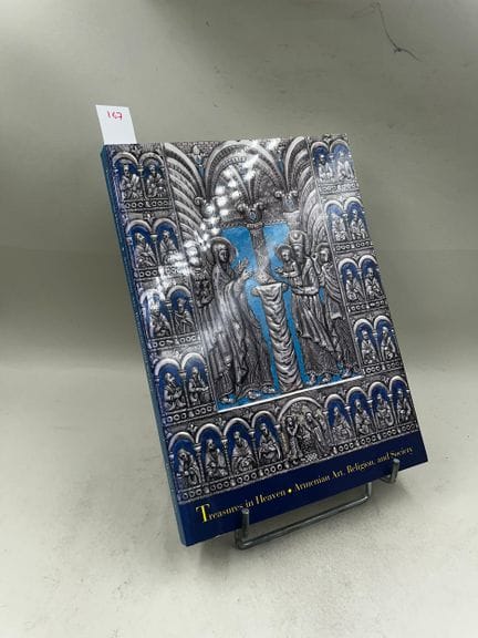 "Treasures in Heaven : Armenian Art, Religion, and