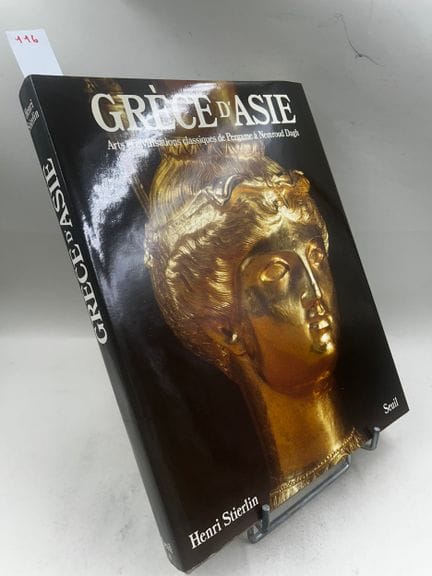 "Grèce d'Asie : arts et civilisations classiques d