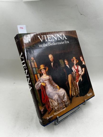 "Vienna in the Biedermeier Era 1815-1848" - Robert