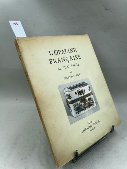 "L'opaline française au XIXe siècle" - Yolande Ami