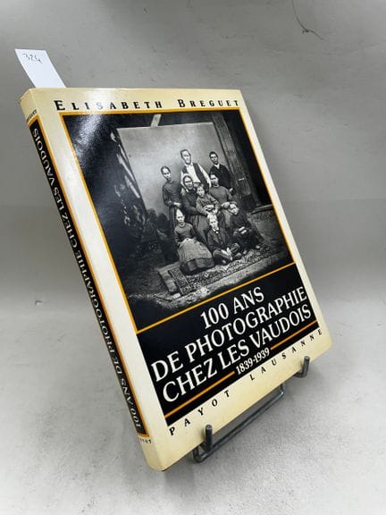 "100 ans de photographie chez les Vaudois 1839-193